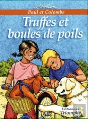 Paul Et Colombe Tome 9 : Truffes Et Boules De Poils