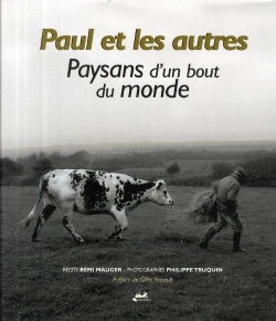 Bertrand.pt - Paul Et Les Autres ; Paysans D'Un Bout Du Monde