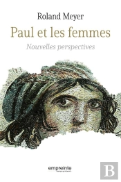 Paul Et Les Femmes : Nouvelles Perspectives