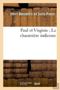 Bertrand.pt - Paul Et Virginie ; La Chaumiere Indienne