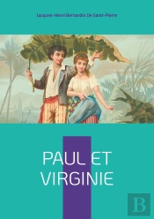 Paul Et Virginie : Une Idylle Tropicale Bouleversante - L'Innocence Et La Vertu Face Aux Cruautés Du Destin