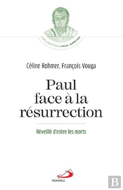 Bertrand.pt - Paul Face À La Résurrection : Réveillé D'Entre Les Morts
