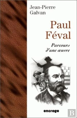 Bertrand.pt - Paul Féval. Parcours D'Une Oeuvre