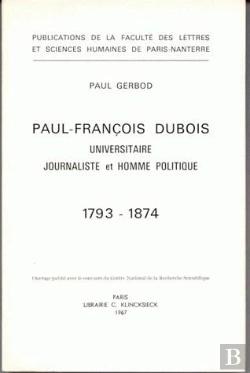 Bertrand.pt - Paul-François Dubois (1793-1874), Universitaire, Journaliste Et Homme Politique