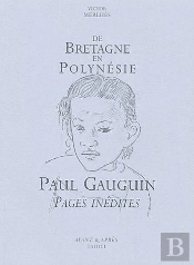 Paul Gauguin, De Bretagne En Polynésie