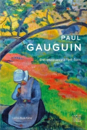 Paul Gauguin : Une Renaissance À Pont-Aven