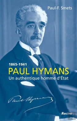 Bertrand.pt - Paul Hymans, 1865-1941 ; Un Authentique Homme D'Etat