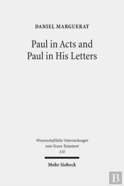 Bertrand.pt - Paul In Acts And Paul In His Letters