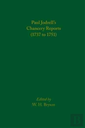 Paul Jodrell'S Chancery Reports (1737 To 1751)