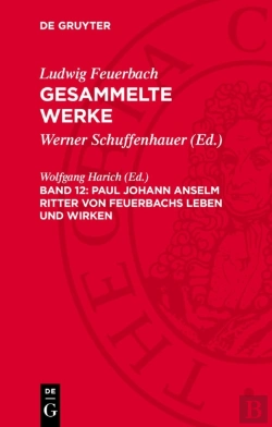 Bertrand.pt - Paul Johann Anselm Ritter Von Feuerbachs Leben Und Wirken