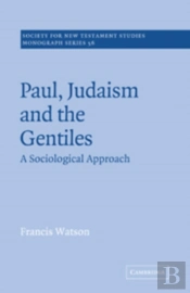 Paul, Judaism, And The Gentiles