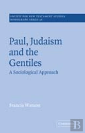 Paul, Judaism, And The Gentiles