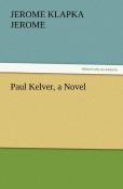 Paul Kelver, A Novel