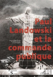 Paul Landowski Et La Commande Publique