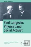 Paul Langevin: Physicist And Social Activist