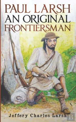 Bertrand.pt - Paul Larsh An Original Frontiersman
