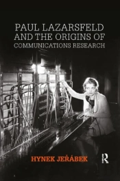 Paul Lazarsfeld And The Origins Of Communications Research