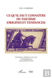 Paul Lombard Ce Qu'Il Faut Connaître Du Fascisme : Origines Et Tendances