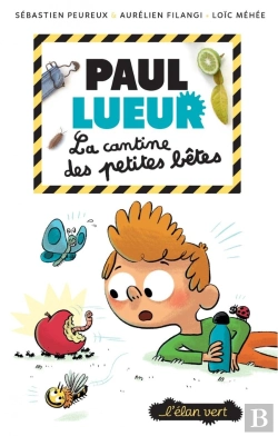 Bertrand.pt - Paul Lueur Tome 3 : La Cantine Des Petites Bêtes