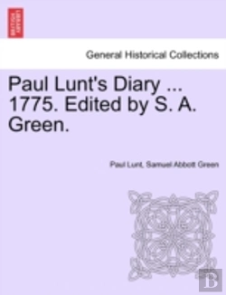 Bertrand.pt - Paul Lunt'S Diary ... 1775. Edited By S.