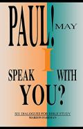 Paul! May I Speak With You?