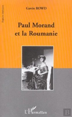 Bertrand.pt - Paul Morand Et La Roumanie