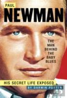 Paul Newman, The Man Behind The Baby Blues