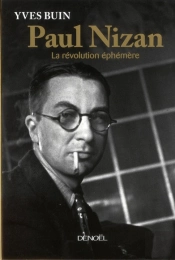 Paul Nizan ; La Révolution Éphémère