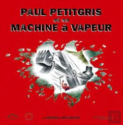 Bertrand.pt - Paul Petitgris Et Sa Machine A Vapeur