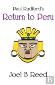 Paul Radford'S Return To Peru