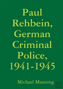 Bertrand.pt - Paul Rehbein, German Criminal Police, 1941-1945