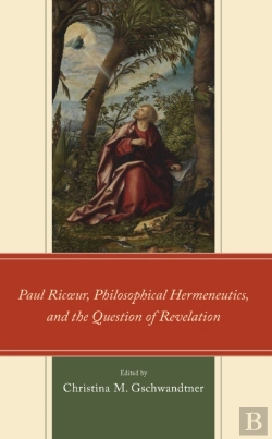 Bertrand.pt - Paul Ric Ur, Philosophical Hermeneutics, And The Question Of Revelation