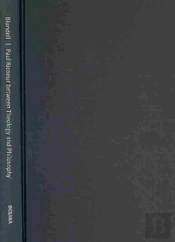 Paul Ricoeur Between Theology & Philosop