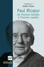 Paul Ricoeur ; De L'Homme Faillible À L'Homme Capable