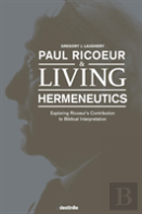Paul Ricoeur & Living Hermeneutics