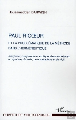 Bertrand.pt - Paul Ricoeur Et La Problématique De La Méthode Dans L'Herméneutique ; Interpréter, Comprendre Et Expliquer Dans Les Théories Du Symbole, Du Texte, De La Métaphore Et Du Récit
