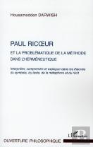Paul Ricoeur Et La Problématique De La Méthode Dans L'Herméneutique ; Interpréter, Comprendre Et Expliquer Dans Les Théories Du Symbole, Du Texte, De La Métaphore Et Du Récit