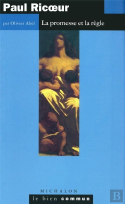 Bertrand.pt - Paul Ricoeur ; La Promesse Et La Règle