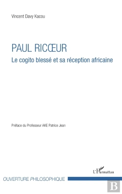 Bertrand.pt - Paul Ricoeur ; Le Cogito Blessé Et Sa Réception Africaine