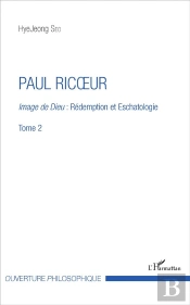 Paul Ricoeur T.2 ; Image De Dieu : Rédemption Et Eschatologie