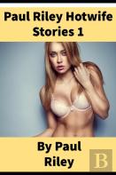 Paul Riley Hotwife Set 1