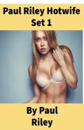 Paul Riley Hotwife Set 1