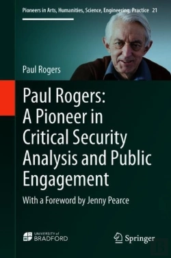 Bertrand.pt - Paul Rogers: A Pioneer In Critical Security Analysis And Public Engagement