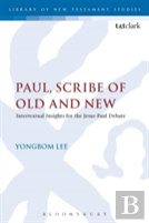 Paul, Scribe Of Old And New