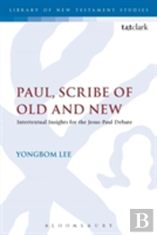 Paul, Scribe Of Old And New