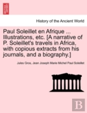 Paul Soleillet En Afrique ... Illustrati