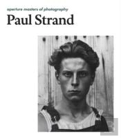 Paul Strand Aperture Masters Of Ph