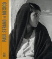 Paul Strand In Mexico