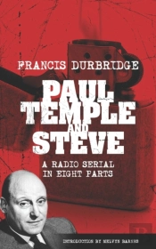 Paul Temple And Steve (Scripts Of The Radio Serial)
