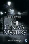 Paul Temple And The Geneva Mystery